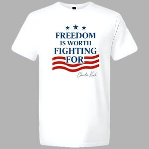 Charlie Kirk Quote "Freedom Is Worth Fighting For" T-shirt